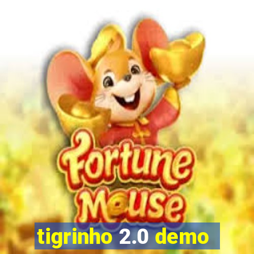 tigrinho 2.0 demo